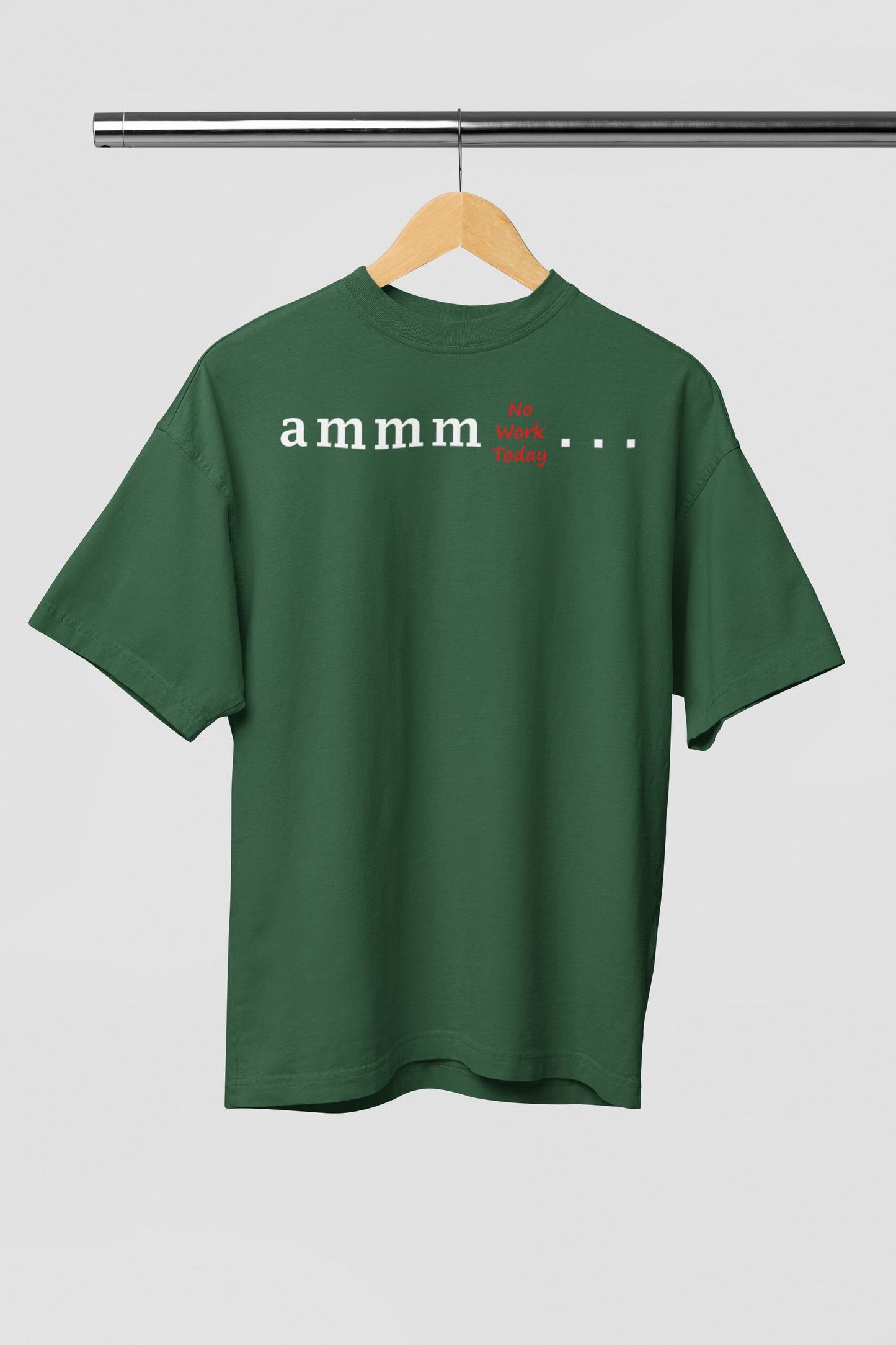 Ammm No Work Today - Men's Oversized Classic T-Shirt