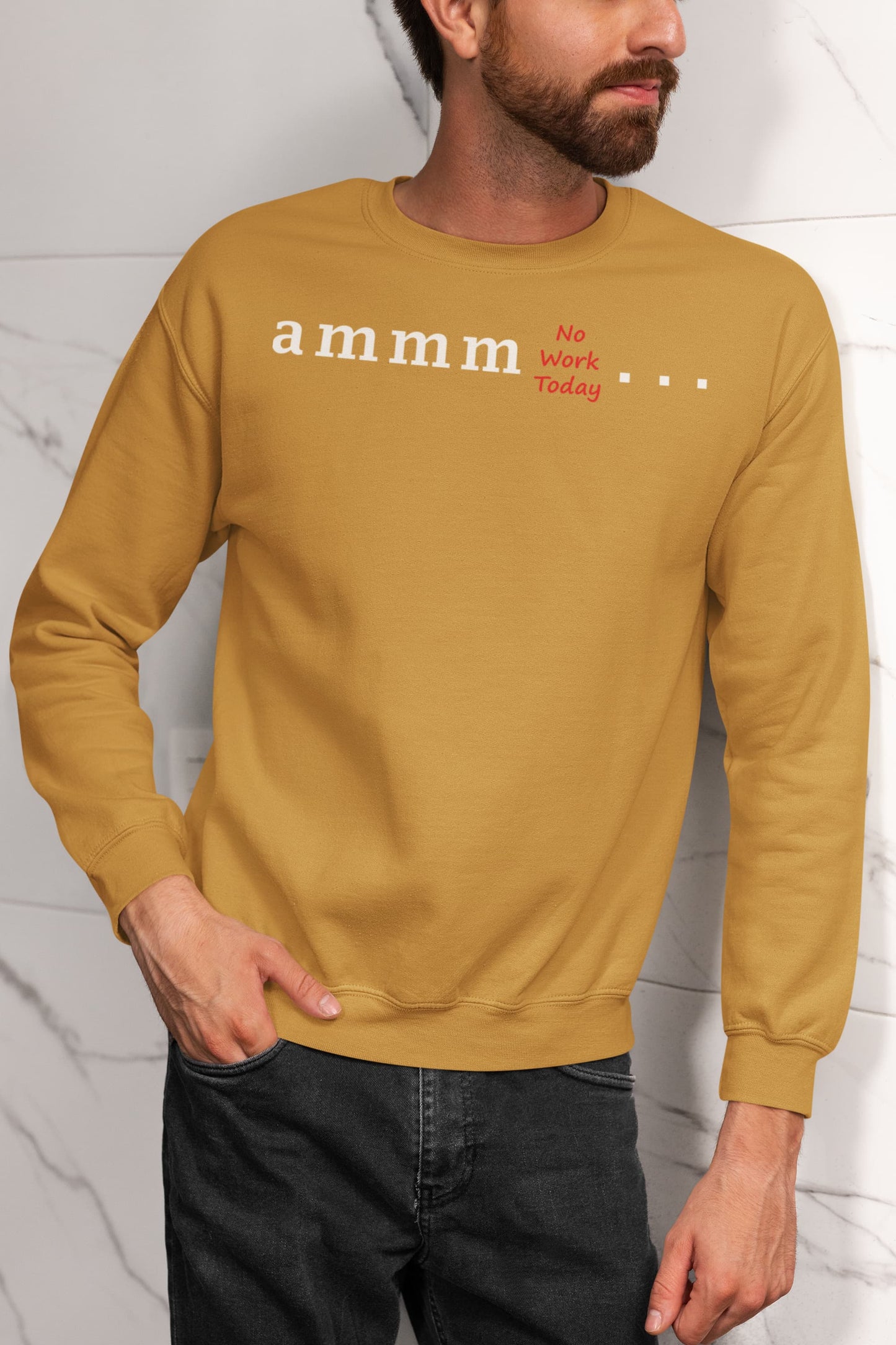 Ammm No Work Today - Men's Printed Sweatshirt