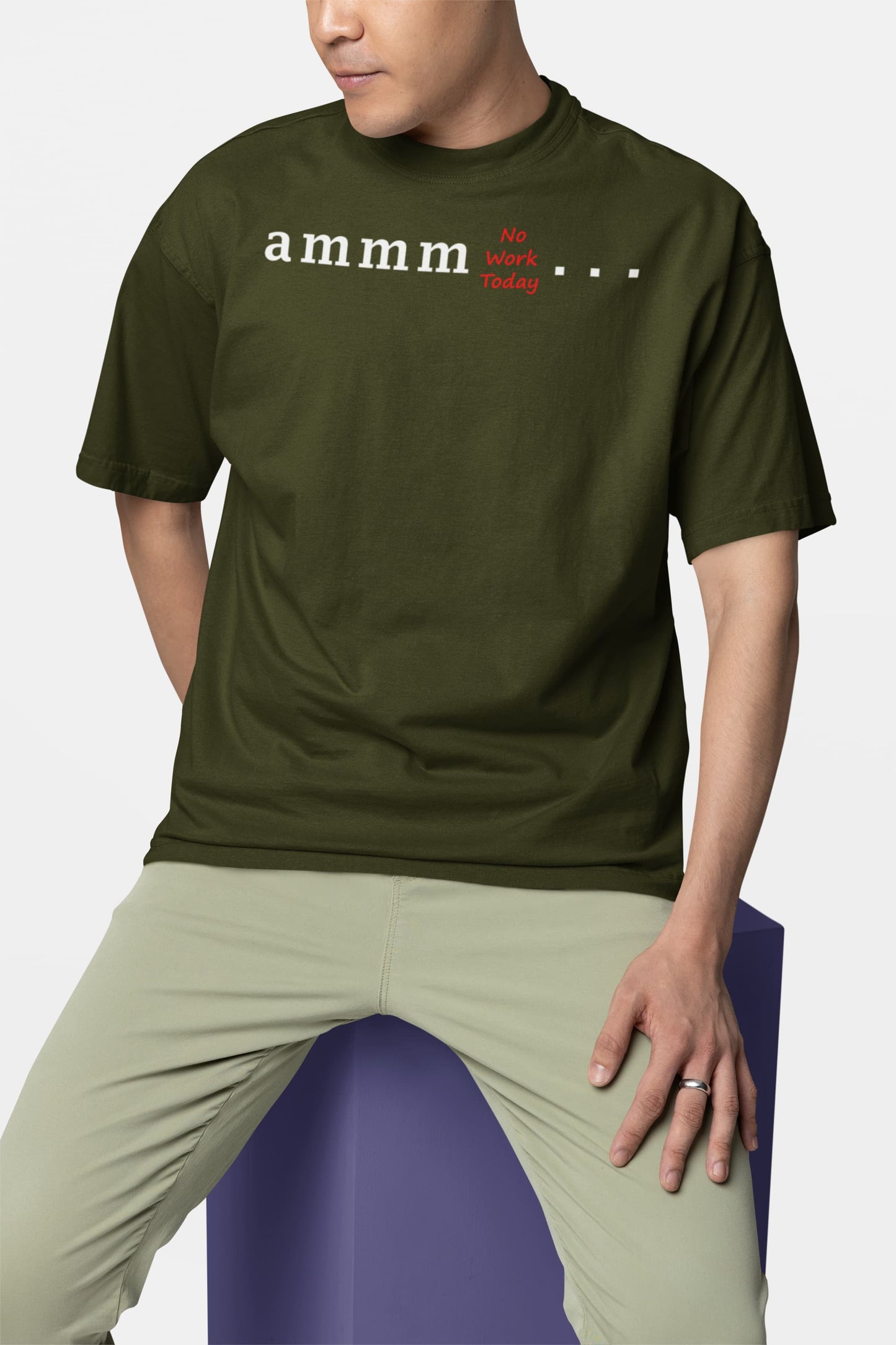 Ammm No Work Today - Men's Oversized Classic T-Shirt