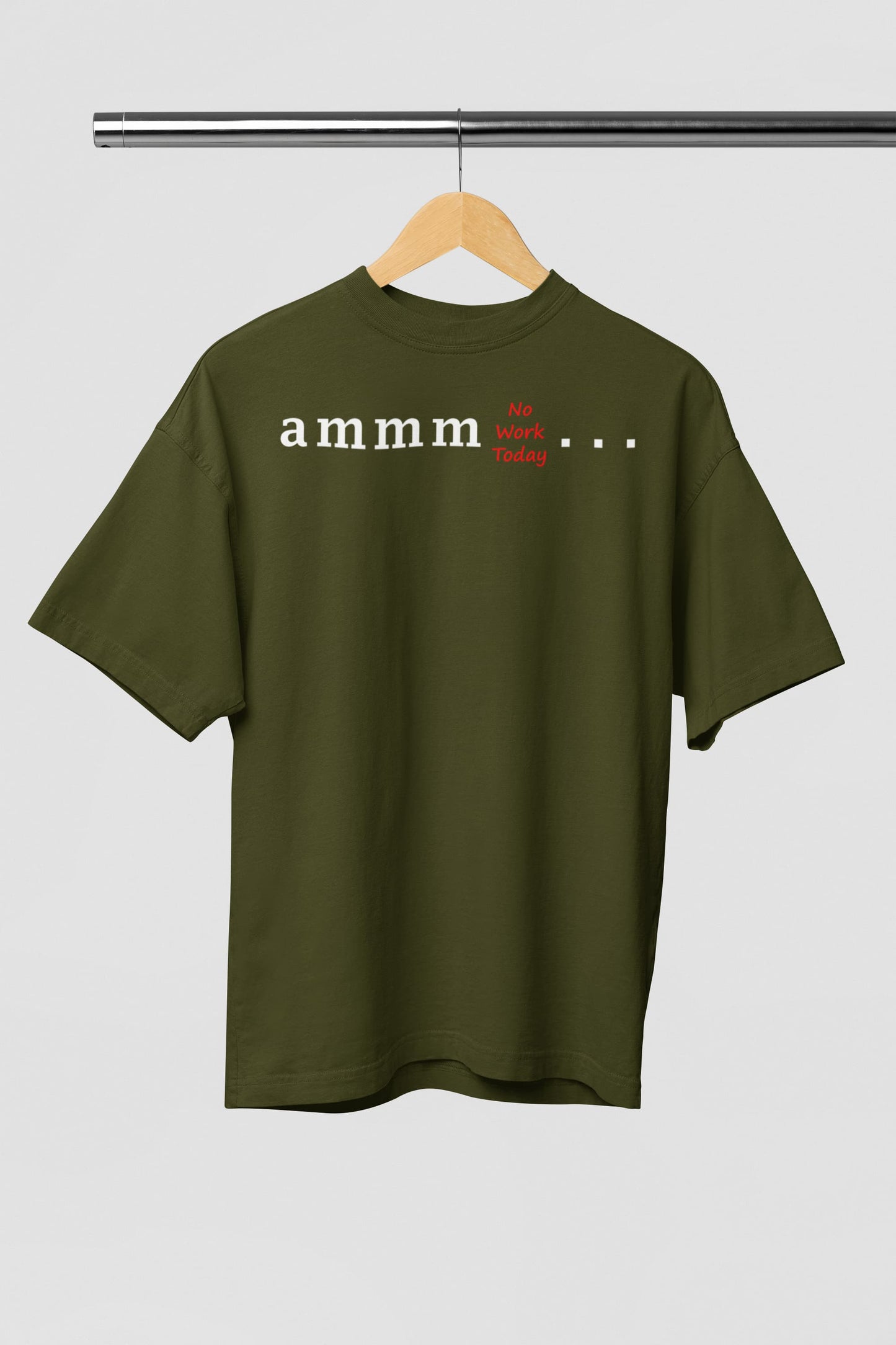 Ammm No Work Today - Men's Oversized Classic T-Shirt