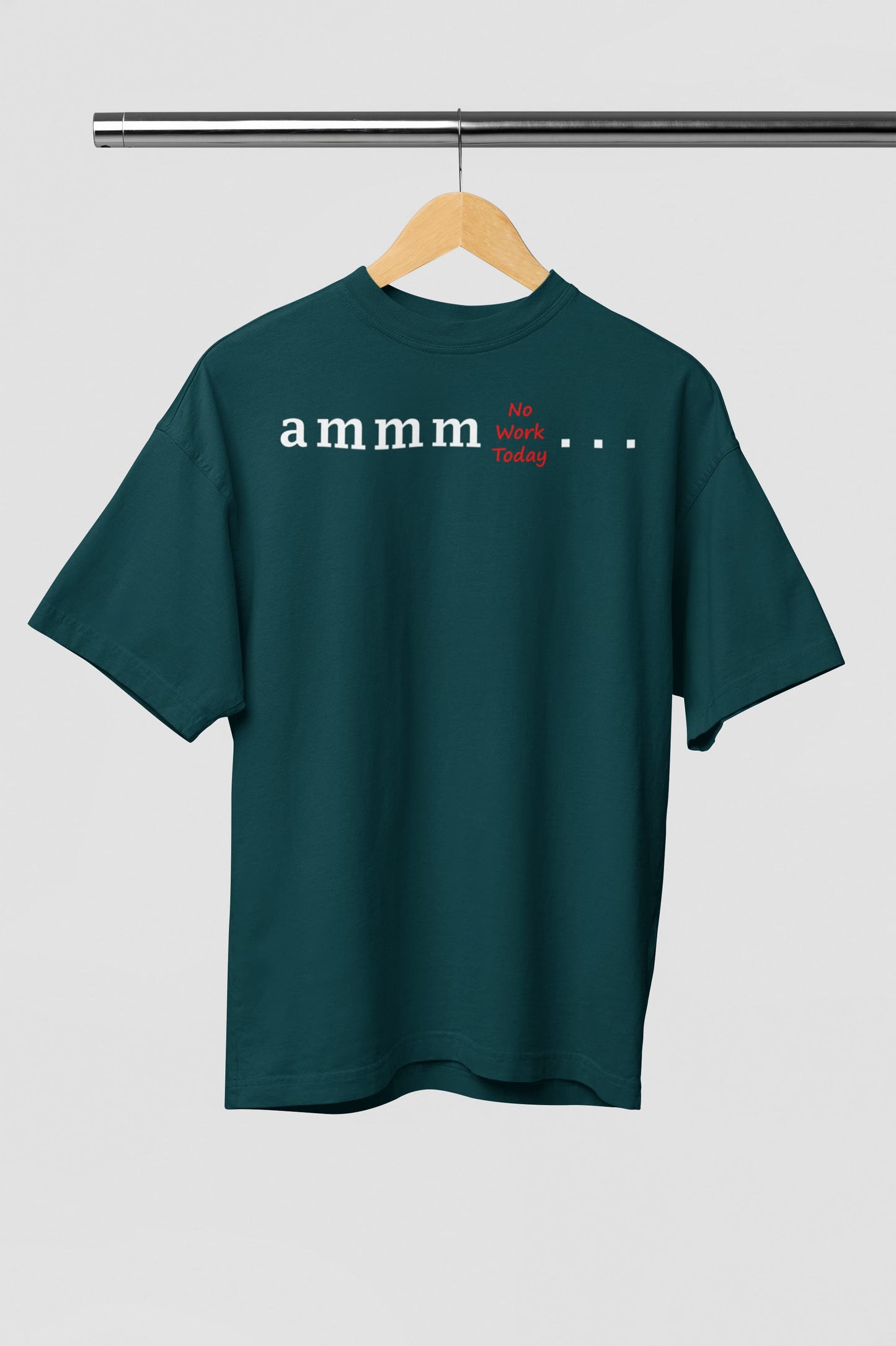 Ammm No Work Today - Men's Oversized Classic T-Shirt