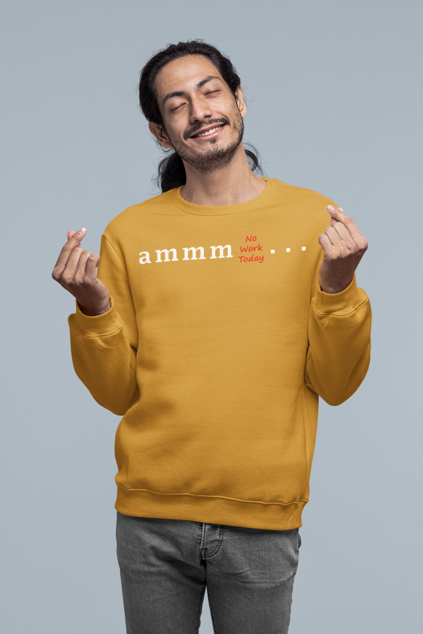 Ammm No Work Today - Men's Printed Sweatshirt