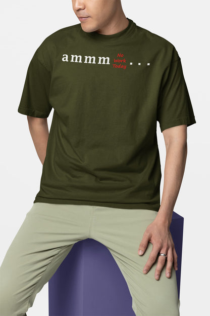 Ammm No Work Today - Men's Oversized Classic T-Shirt