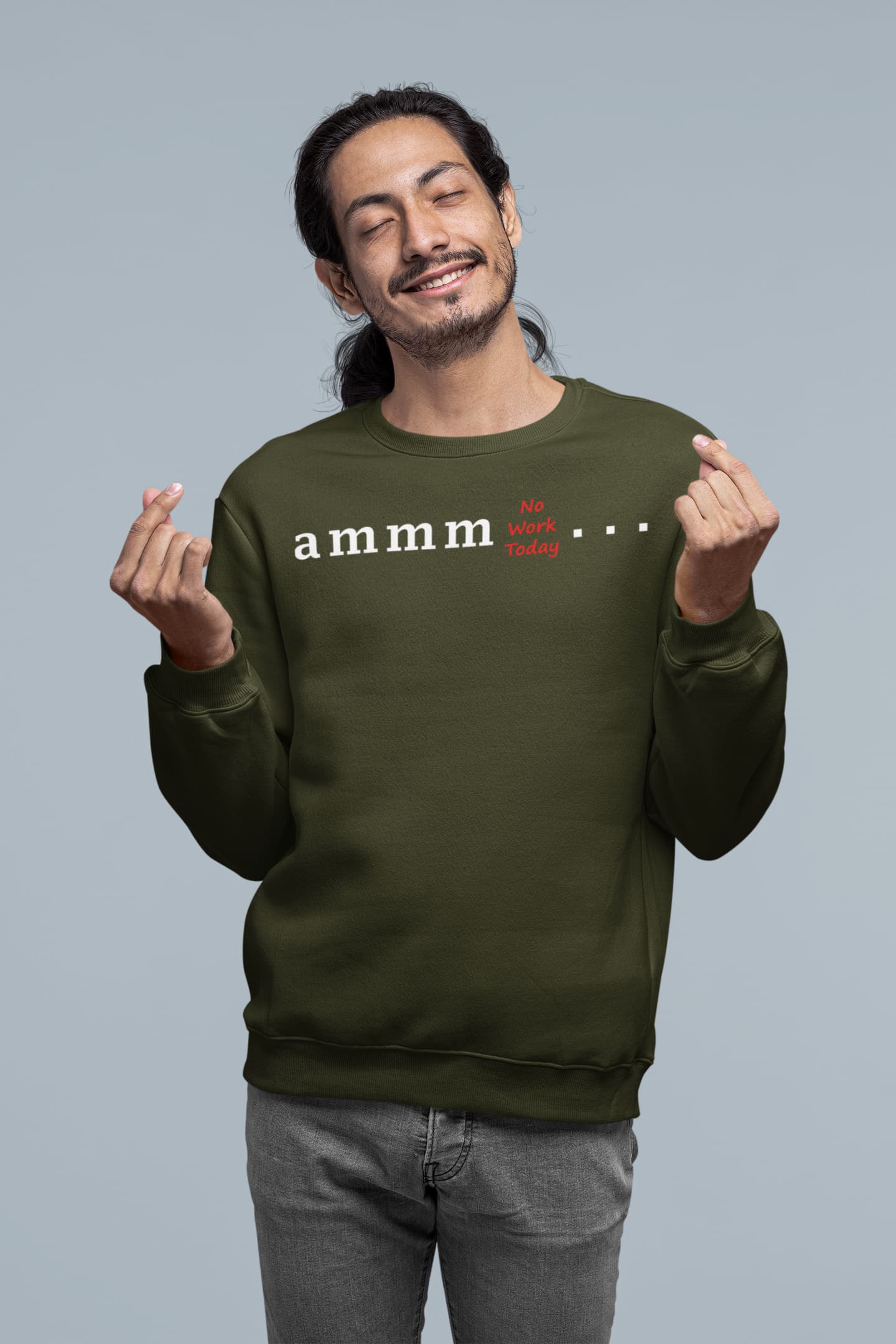 Ammm No Work Today - Men's Printed Sweatshirt