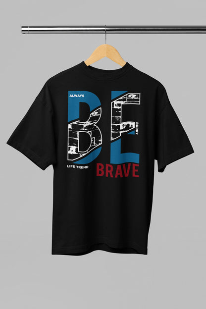 Be Brave Graphics - Men's Oversized Classic T-Shirt