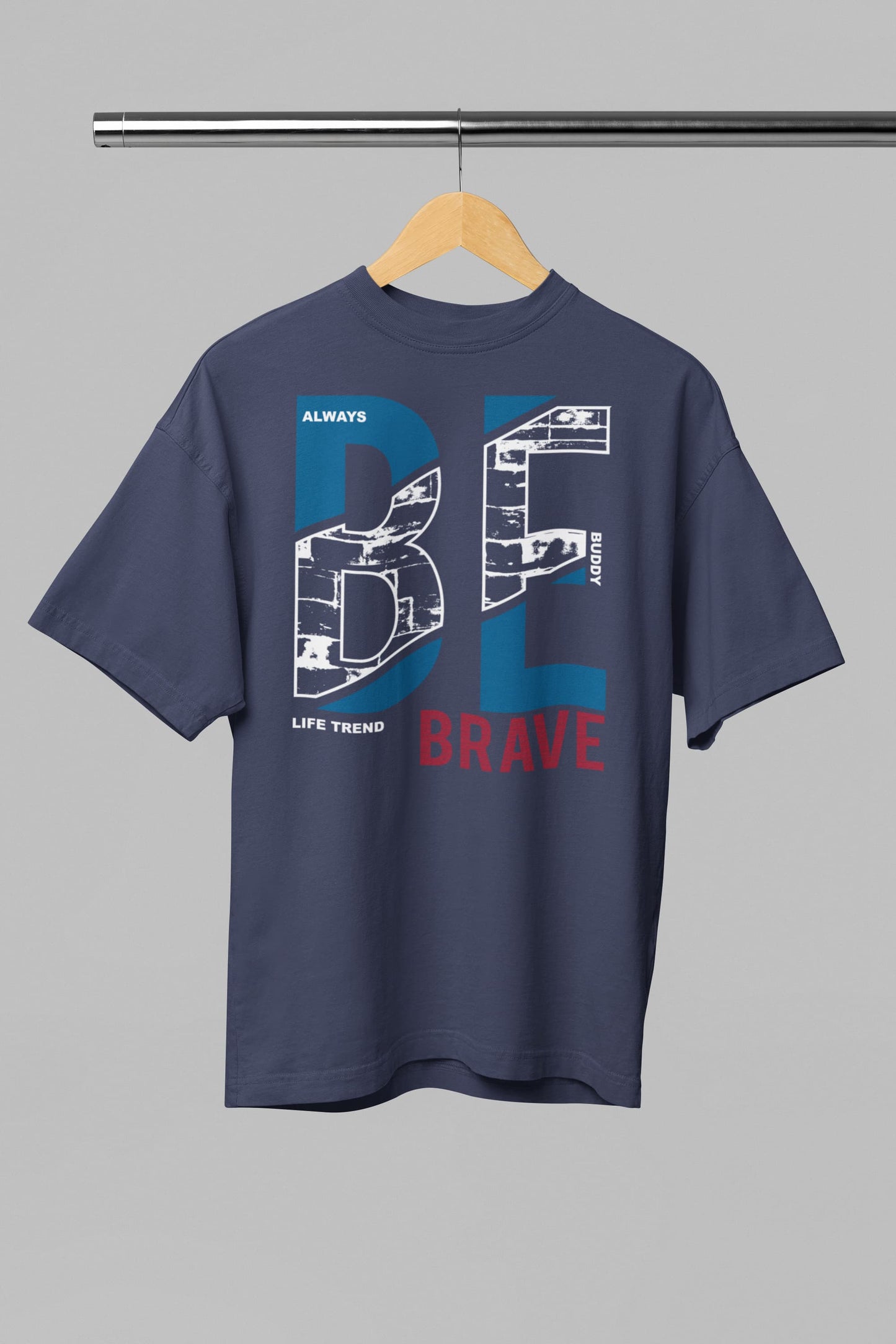 Be Brave Graphics - Men's Oversized Classic T-Shirt