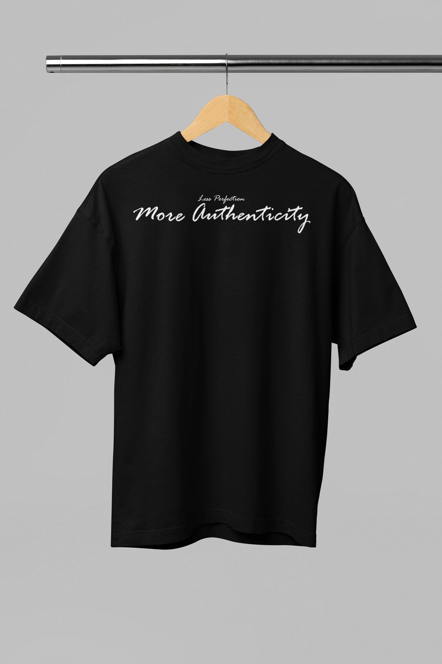 Less Perfection More Authenticity - Unisex Oversized Classic T-Shirt