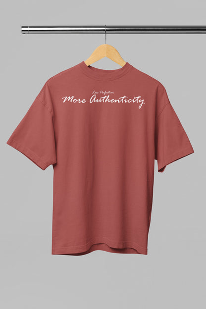 Less Perfection More Authenticity - Unisex Oversized Classic T-Shirt