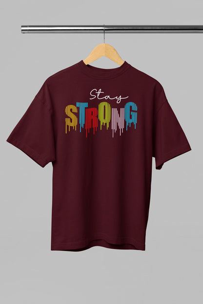 Stay Strong - Unisex Graphics Oversized Classic T-Shirt